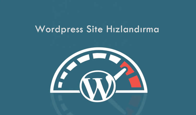 WordPress Site Hızlandırma